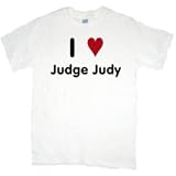 I Heart / Love Judge Judy T-Shirt (CHOICE OF WHITE OR BLACK T-SHIRT)