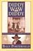 Diddy Waw Diddy: Passage of an American Son