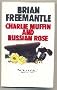 Charlie Muffin and Russian Rose