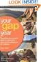 Your Gap Year: Everything You Need To Know to Make Your Year Out The Adventure of a Lifetime