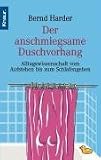 Der anschmiegsame Duschvorhang: Alltagswissenschaft vom Aufstehen bis zum Schlafengehen - Bernd Harder