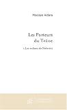 Les Porteurs du Trone