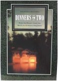 DINNERS FOR TWO: MENUS AND MUSIC VOLUME IV: RECIPES FROM ROMANTIC COUNTRY INNS, MUSIC BY THE SAN FRANCISCO STRING QUARTET - 