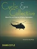 ISBN: 0979263808 - Cyclic & Collective More Art and Science of Flying Helicopters