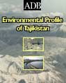 Environmental Profile of Tajikistan