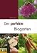 Der perfekte Biogarten