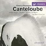Canteloube: Songs of the Auvergne; Chants dAuvergne