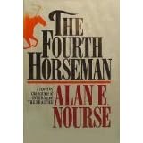 The Fourth Horsemanby Alan Edward Nourse
