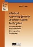 Produkt-Bild: Theoria Cum Praxi, TCP, Analytische Geometrie und lineare Algebra, Leistungskurs: Koordinatengeometrie, Arbeiten mit Vektoren, Gleichungssysteme. ... Mathematiklehrwerk f&uuml;r die Sekundarstufe II