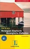 Norwegian Elephants / Norwegische Elefanten: Frauenroman. Niveau B1 - Lernschmöker