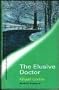 The Elusive Doctor (Medical Romance #6)
