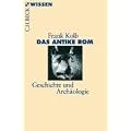 Das antike Rom: Geschichte und Arch�ologie