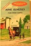 Home Remedies From Amish Country (Improved & Expanded Edition)