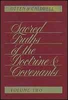 Sacred Truths of the Doctrine & Covenants, Volume 2