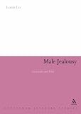Male Jealousy: Literature and Film (Continuum Literary Studies)