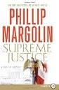 By Phillip Margolin: Supreme Justice: [LP Edition] A Novel of Suspense [Large Print]