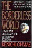 The Borderless World: Power and Strategy in the Interlinked Economy