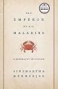The Emperor of All Maladies 1st (first) edition Text Only