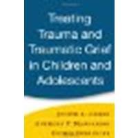 Treating Trauma and Traumatic Grief in Children and Adolescents by Judith A. Cohen, Anthony P. Mannarino, Esther Deblinger [The Guilford Press,2006] (Hardcover) [Hardcover]