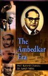 The Ambedkar Era