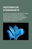 Historische Sternwarte: Stonehenge, Berliner Sternwarte, Leibniz-Institut f�r Astrophysik Potsdam, Hamburger Sternwarte, Sternwarte Gotha, ... von Goseck, Archenhold-Sternwarte - 