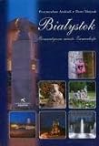 Bialystok Romantyczne miasto Zamenhofa