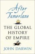 After Tamerlane - the Global History of Empire
