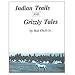 Indian Trails and Grizzly Tales