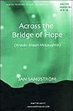 Across the Bridge of Hope SATB a cappella