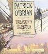 Treason's Harbour: Master & Commander (Aubrey Maturin Series)