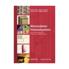 W�rmed�mm-Verbundsysteme: Von der Thermohaut bis zur transparenten W�rmed�mmung