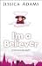 I'm a Believer [Paperback] by Adams, Jessica chez Livres sur le nom: 21OyyBfaabL._SL75_