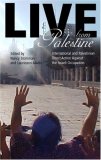 Live from Palestine: International and Palestinian Direct Action  Against the Occupation