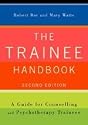 The Trainee Handbook: A Guide for Counselling & Psychotherapy Trainees: A Guide for Counselling and Psychotherapy Trainees