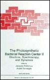 The Photosynthetic Bacterial Reaction Center II: Structure, Spectroscopy and Dynamics (Nato Science Series: A:) under Photosynthesis in The Books Store