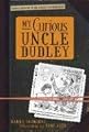 My Curious Uncle Dudley
