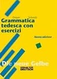 Lehr- und Übungsbuch der Deutschen Grammatik - Neubearbeitung: Lehr- und Übungsbuch der deutschen Grammatik, Neubearbeitung, Deutsch-Italienisch, Grammatica tedesca con esercizi