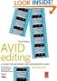 Avid Editing, Second Edition: A Guide for Beginning and Intermediate Users