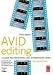 Avid Editing: A Guide for Beginning and Intermediate Users, Second Edition