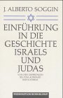 Einf&uuml;hrung in die Geschichte Israels und Judas - Jan A. Soggin