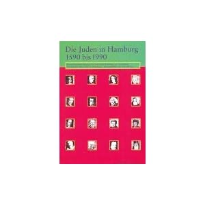 Die Juden in Hamburg 1590-1990: Wissenschaftliche Beiträge der Universität Hamburg zur Ausstellung