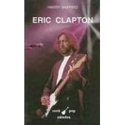 Eric Clapton Spanish Edition by Harry Shapiro
