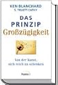 Das Prinzip Gro&szlig;z&uuml;gigkeit. Von der Kunst, sich reich zu schenken