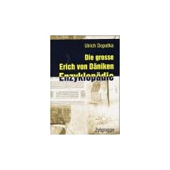 Die grosse Erich-von-D�niken-Enzyklop�die: Die phantastische Perspektive der Menschheit
