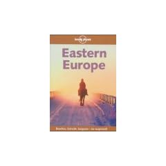 Eastern Europe. From Bulgaria's ski runs to Croatia's coast (Lonely Planet Eastern Europe)