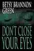 Don't Close Your Eyes: A Novel