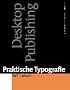 Praktische Typographie: Desktop Publishing. Gestalten mit dem Personal Computer