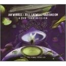 Radioaxiom: A Dub Transmission by Jah Wobble and Bill Laswell