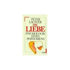 Die Liebe. Psychologie eines Ph�nomens