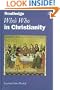 Who's Who in Christianity (Who's Who Series)